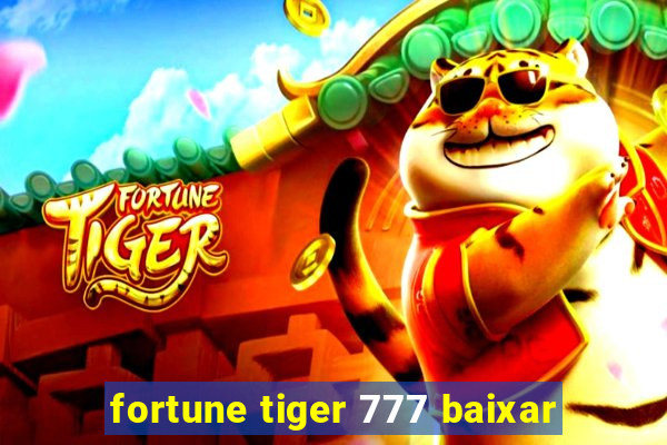 fortune tiger 777 baixar